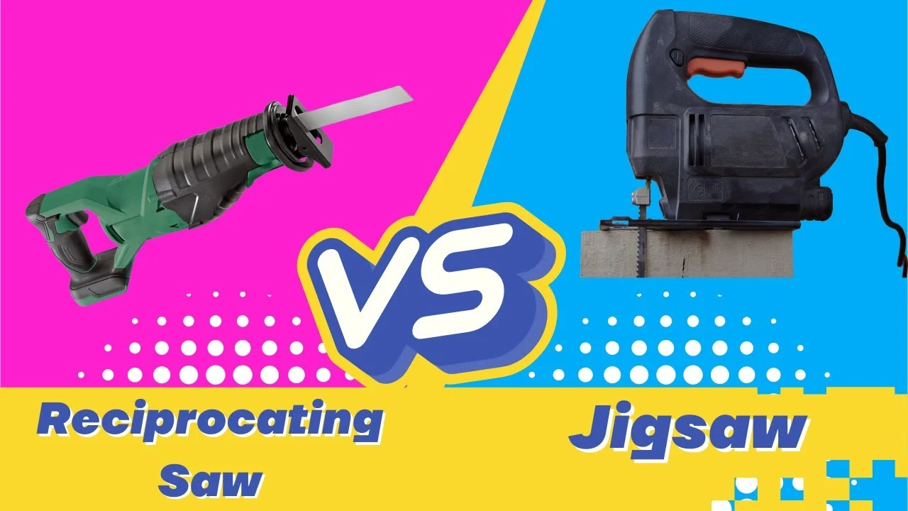 Reciprocating Saw Vs Jigsaw: Ultimate Guide to Choose Right Tool