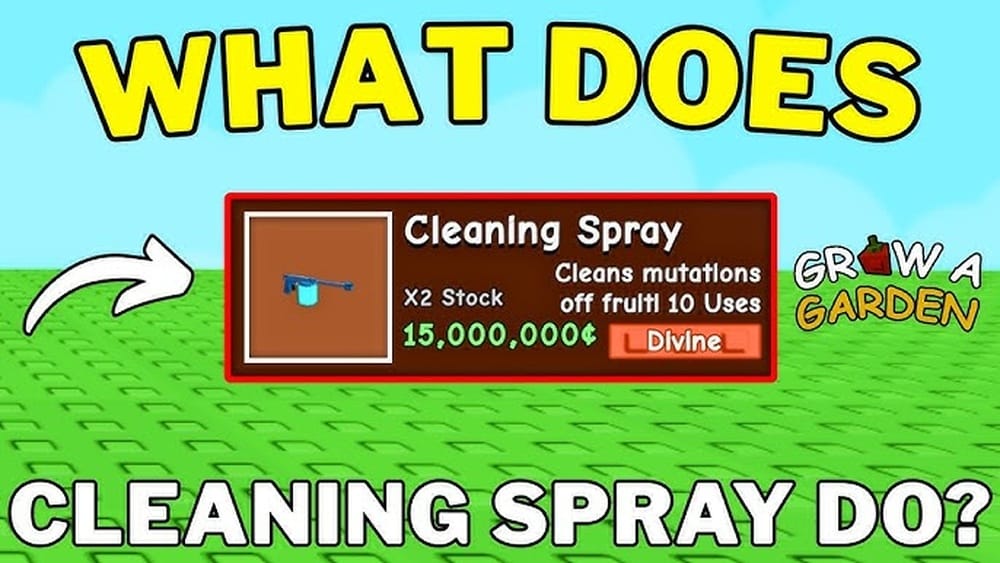 What Does Cleaning Spray Do in Grow a Garden: Boost Growth Fast