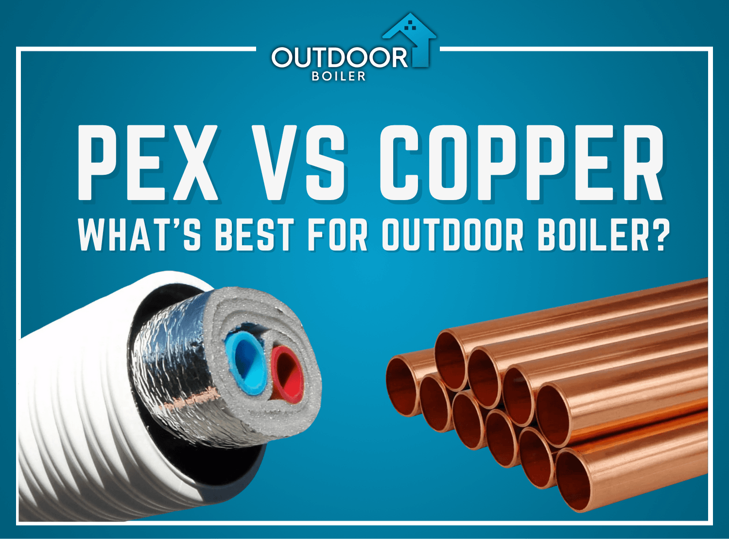 Copper Vs Pex Pipe Guide: Which Plumbing Option Is Best?