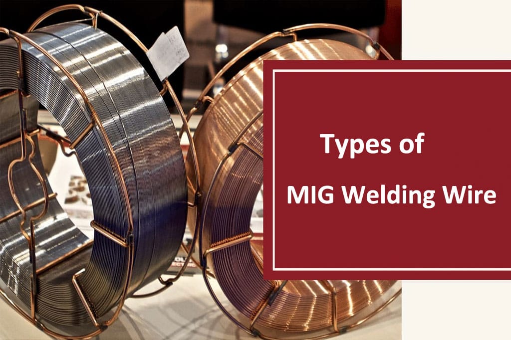 Welding Wire Types Guide: Choosing the Best Wire for Your Project