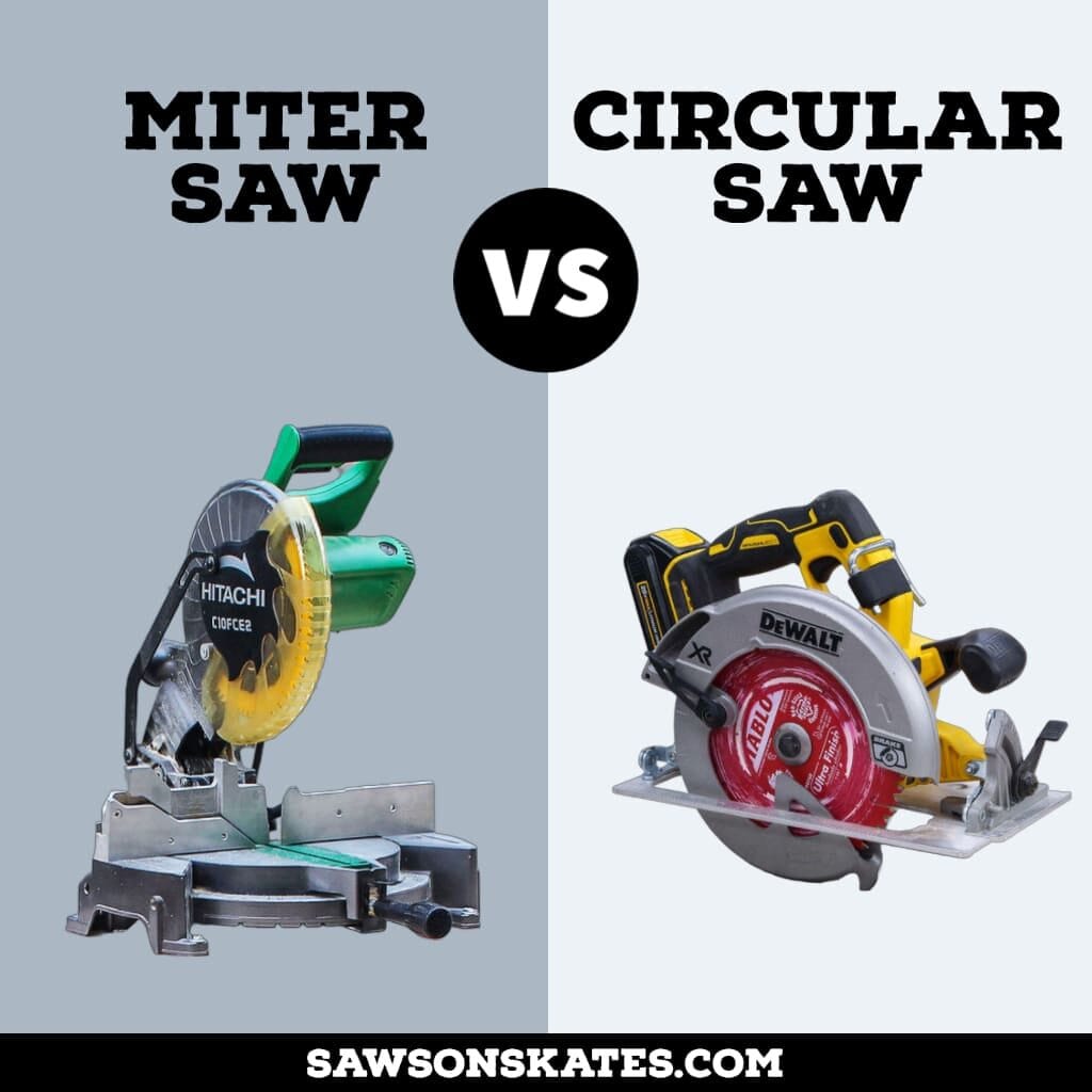Circular Saw Vs Miter Saw: Which Tool Should You Choose?
