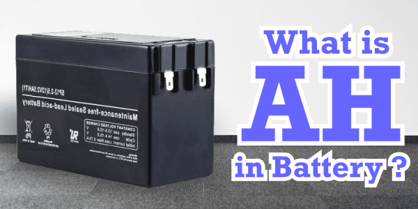 What Does Ah Mean on a Battery? Essential Guide for Beginners